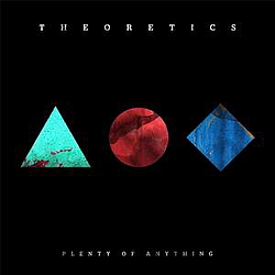 Theoretics - Plenty of Anything альбом