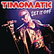 Timomatic - Set It Off альбом