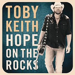 Toby Keith - Hope On The Rocks album