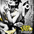 Tony Yayo - Sex, Drugs &amp; Hip-Hop альбом