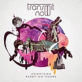 Transmit Now - Downtown Merry-Go-Round альбом