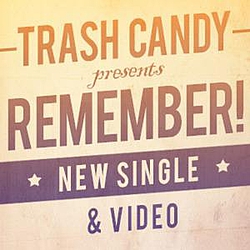 Trash Candy - Remember! альбом