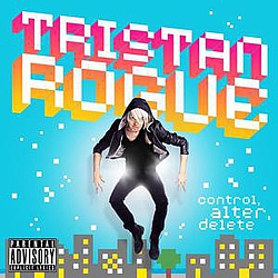 Tristan Rogue - Control, Alter Delete album