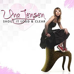 Una Jensen - Shout It Loud &amp; Clear EP альбом