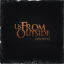 Us, From Outside - Revived album