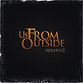 Us, From Outside - Revived album