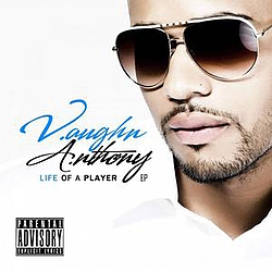 Vaughn Anthony - Life Of A Player альбом