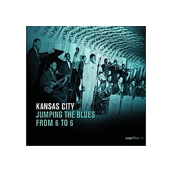 Various Artists - Kansas City &quot;Jumping The Blues From 6 To 6&quot; альбом
