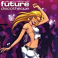 Various Artists - Future DiscothÃ¨que album