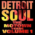 Various Artists - Detroit Soul, The Motown Years Volume 1 альбом
