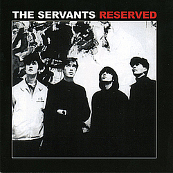 The Servants - Reserved album