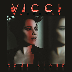 Vicci Martinez - Come Along альбом