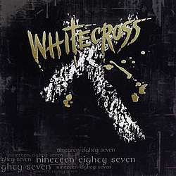 Whitecross - Nineteen Eighty Seven альбом