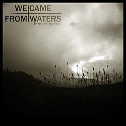 We Came From Waters - Famous Quotes альбом