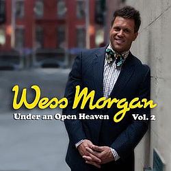 Wess Morgan - Under An Open Heaven Vol. 2 альбом