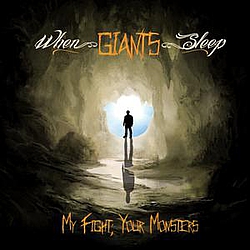 When Giants Sleep - My Fight, Your Monsters - EP album