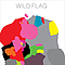 Wild Flag - Wild Flag album