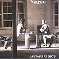 Yazoo - Upstairs At Erics альбом