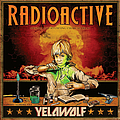 Yelawolf - Radioactive альбом