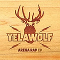 Yelawolf - Arena Rap EP album