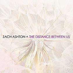Zach Ashton - The Distance Between Us album