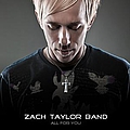 Zach Taylor Band - All For You альбом