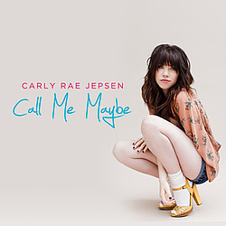 Carly Rae Jepsen - Call Me Maybe альбом