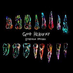 Good Heavens - Strange Dreams альбом