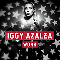 Iggy Azalea - Work альбом