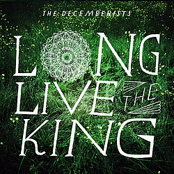 The Decemberists - Long Live The King album