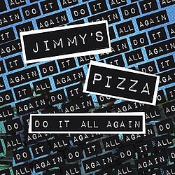 Jimmy&#039;s Pizza - Do It All Again album