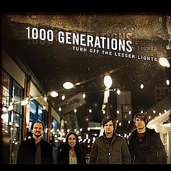 1000 Generations - Turn Off the Lesser Lights альбом
