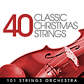 101 Strings Orchestra - 40 Classic Christmas Strings album