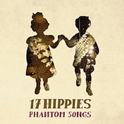 17 Hippies - Phantom Songs альбом