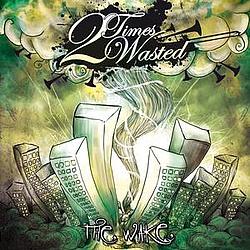 2 Times Wasted - The Wake album