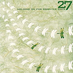 27 - Holding On For Brighter Days album