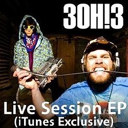 3OH!3 - Live Session EP (iTunes Exclusive) альбом