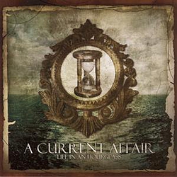 A Current Affair - Life In An Hourglass album