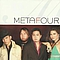 Metafour - Metafour альбом