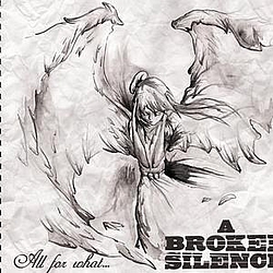 A Broken Silence - All For What альбом