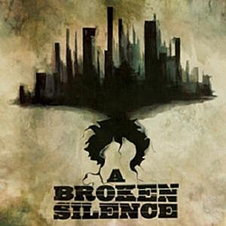 A Broken Silence - A Broken Silence album