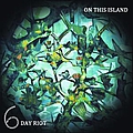 6 Day Riot - On This Island album