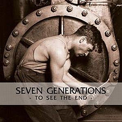7 Generations - To See The End album