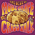 Moby Grape - Crosstalk: The Best Of Moby Grape альбом