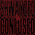 Shwayze - Shwayzed and Confused - EP альбом
