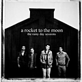 A Rocket To The Moon - The Rainy Day Sessions album