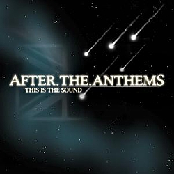 After The Anthems - This Is The Sound альбом