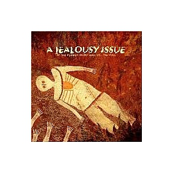A Jealousy Issue - If The Flames Don&#039;t Kill Us... We Will album