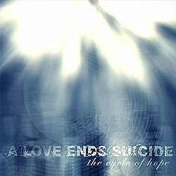 A Love Ends Suicide - The Cycle Of Hope альбом