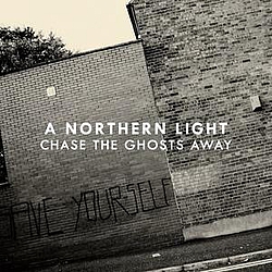 A Northern Light - Chase The Ghosts Away альбом